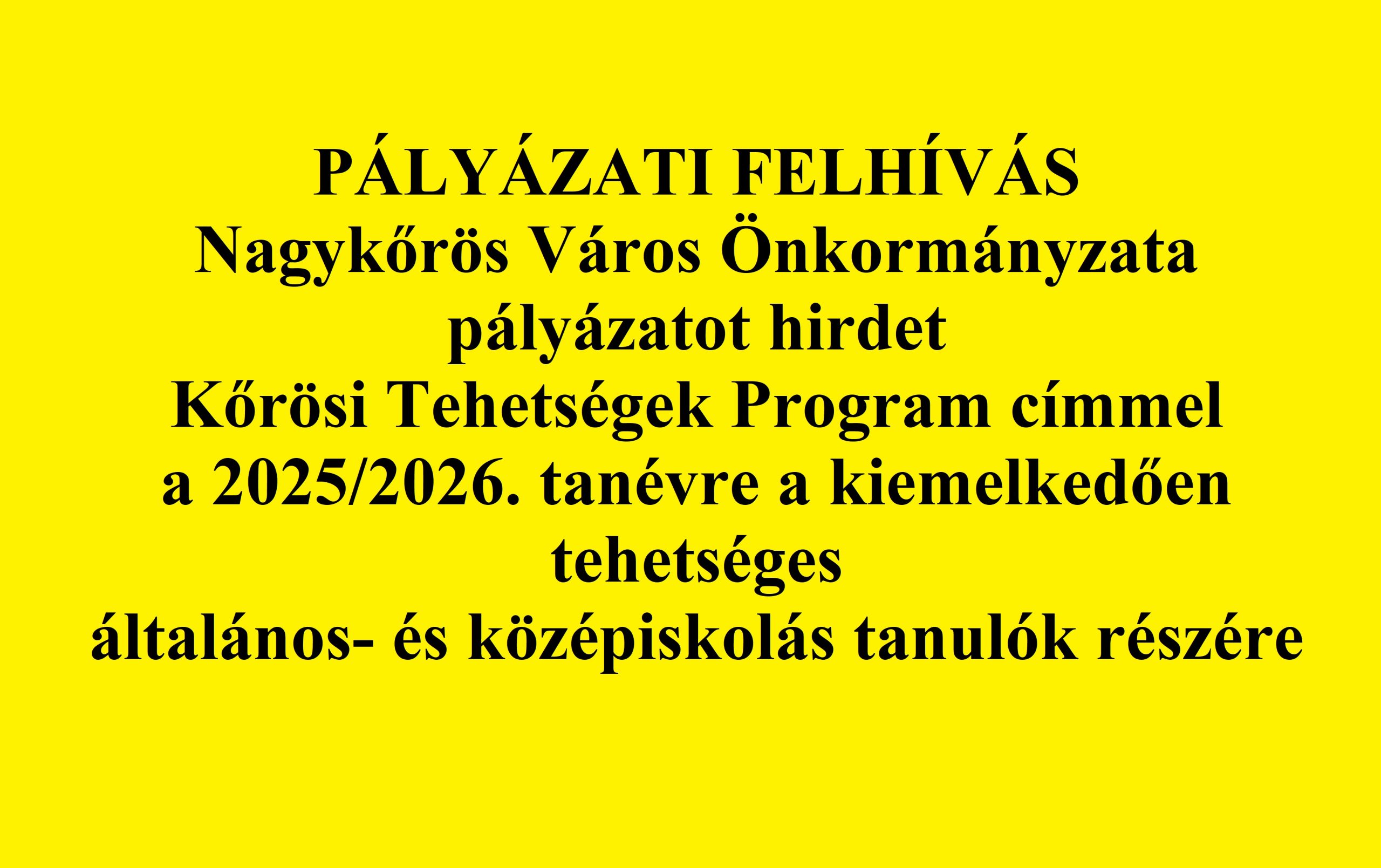 PÁLYÁZATI FELHÍVÁS – Kőrösi Tehetségek Program